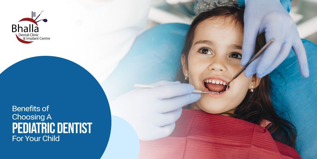 Benefits of Choosing a Pediatric Dentist for Your Child